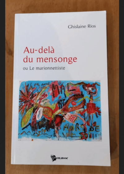 Au-Delà Du Mensonge - Ghislaine Rios