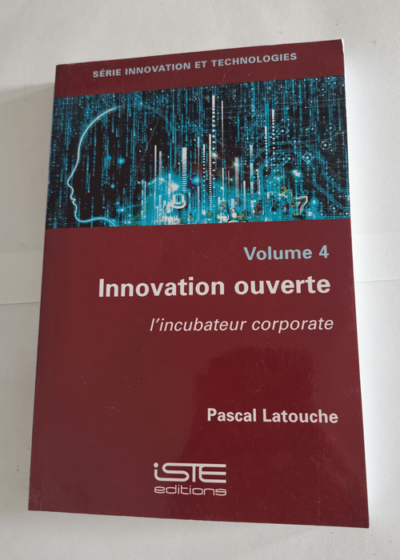 Innovation Ouverte - Volume 4 - Pascal Latouche