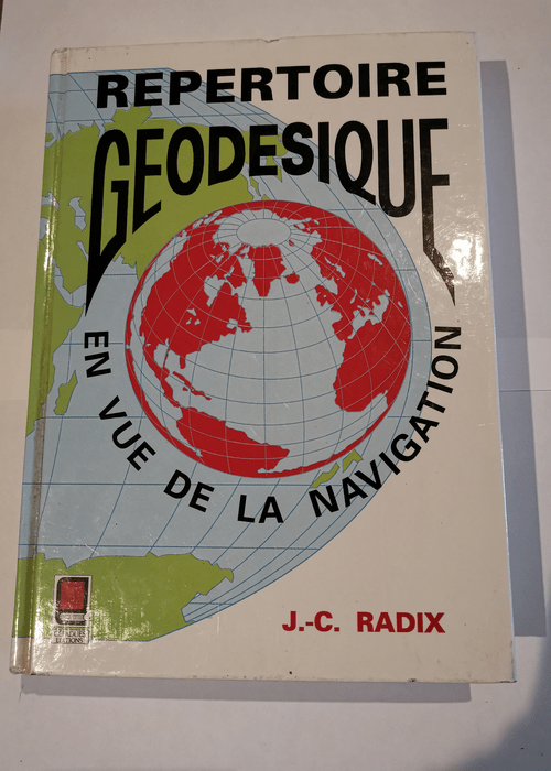 Répertoire géodésique en vue de la navigation – J.-C. Radix