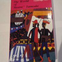 The World of Mestre Tamoda – Uanhenga X...