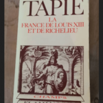 La France De Louis Xiii Et De Richelieu- Collection Champs N°82 – Alain Tapié