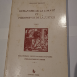 Humanisme de la liberté et philosophie de la justice (Bibliothèque de philosophie comparée) – Jean-Marc Trigeaud