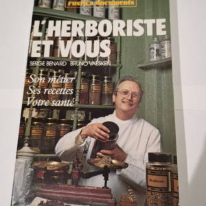 L’Herboriste et vous – Serge Bén...