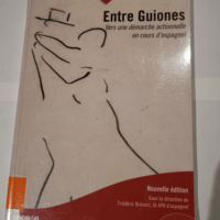 Entre Guiones – Vers une Démarche Actionnelle en Cours d’Espagnol – Frédéric Brévart