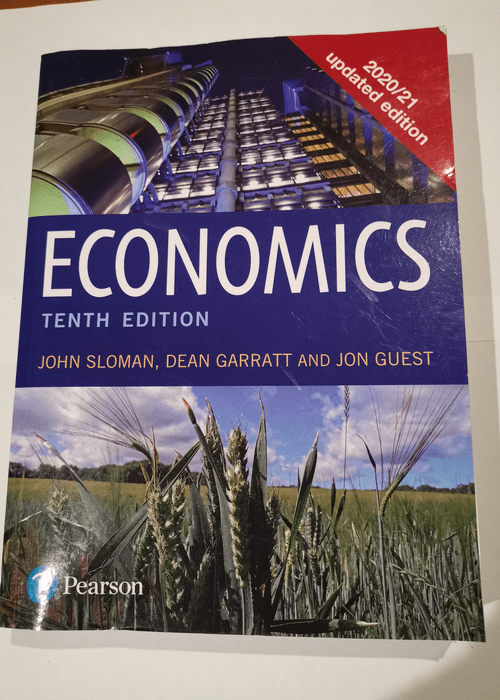 Economics – Mr John Sloman Dr Jon Guest Dean Garratt