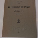 De l’Institution des enfants – Montaigne – Édition critique avec une introduction et des notes par G. Michaut – Michel de Montaigne Gustave Michaut