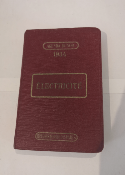 ELECTRICITE - AIDE-MEMOIRE PRATIQUE DE L'ELECTRICIEN - 1934 - FOURCAULT L.D.