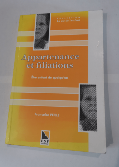 APPARTENANCE ET FILIATIONS ENFANT - Françoise Peille