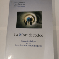 La Mort décodée – Roman initiatique s...