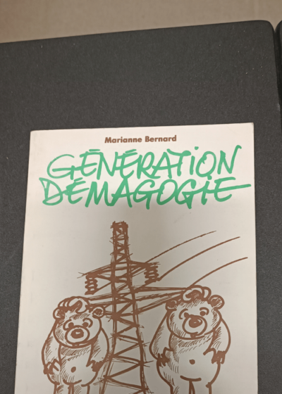 Generation demagogie - Marianne Bernard