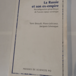 La Russie et son ex-empire : Reconfiguration géopolitique de l’ancien espace soviétique – Yann Breault Jacques Lévesque Pierre Jolicoeur