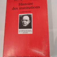 Histoire des institutions tome 1 : L’Antiquité – Jacques Ellul Quadrige