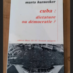 Cuba Dictature Ou Démocratie ? – Marta Harnecker