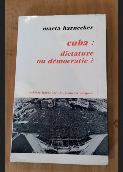 Cuba Dictature Ou Démocratie ? - Marta Harnecker