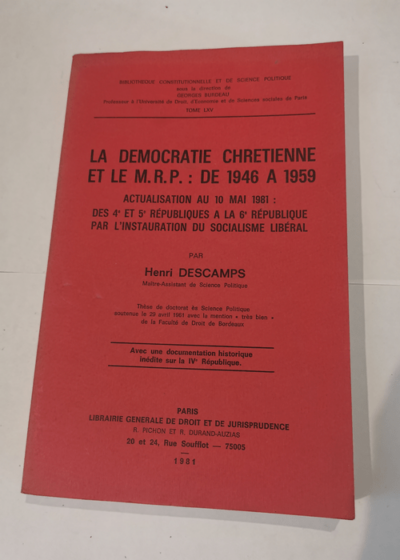 la démocratie chrétienne et le m.r.p. : De 1946 à 1959 - Henri Descamps