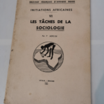 INITIATIONS AFRICAINES – VI – LES TACHES DE LA SOCIOLOGIE – MERCIER P.