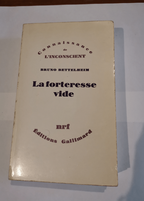 La forteresse vide – Bruno BETTELHEIM