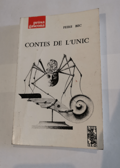 Contes De L'unic Edition En Gascon Par Pierre Bec - Pierre Bec