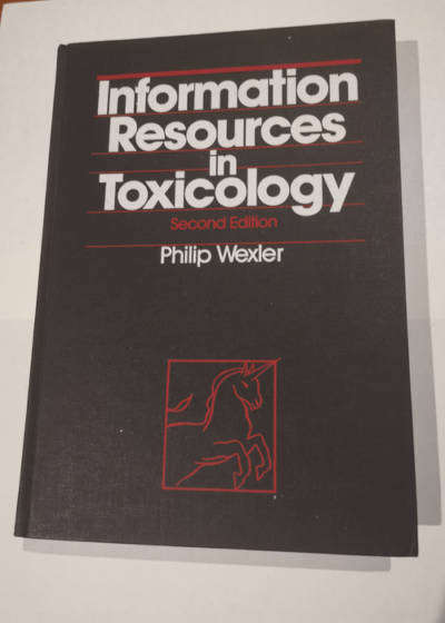 Information Resources in Toxicology - Dr. Philip Wexler etc.