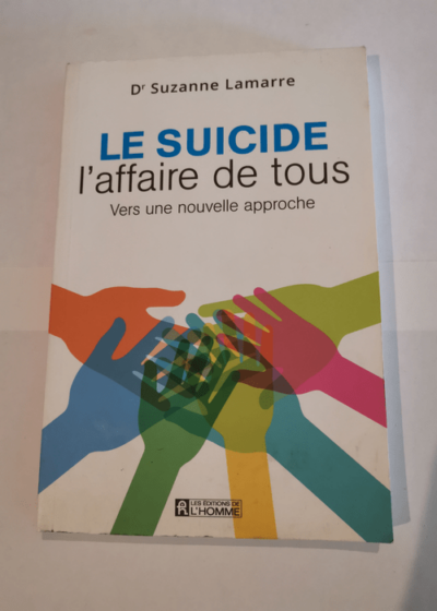 Le suicide l'affaire de tous - Suzanne Lamarre