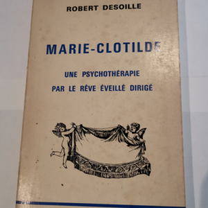 Marie-Clotilde une psychothérapie par le rê...