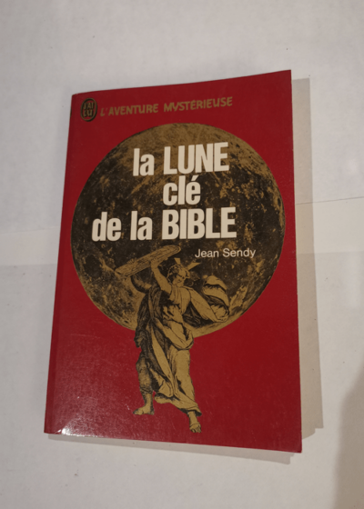 La lune clé de la Bible - JEAN SENDY