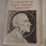 A l’écoute de Saint Michel Garicoits – Pierre Mieyaa