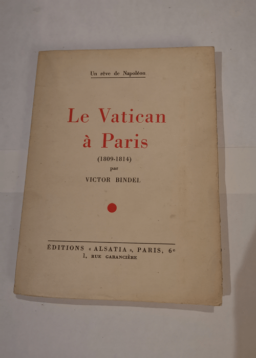 Le vatican a paris (1809-1814) – Un rê...