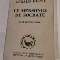 Le Mensonge de Socrate ou la Question juive (...