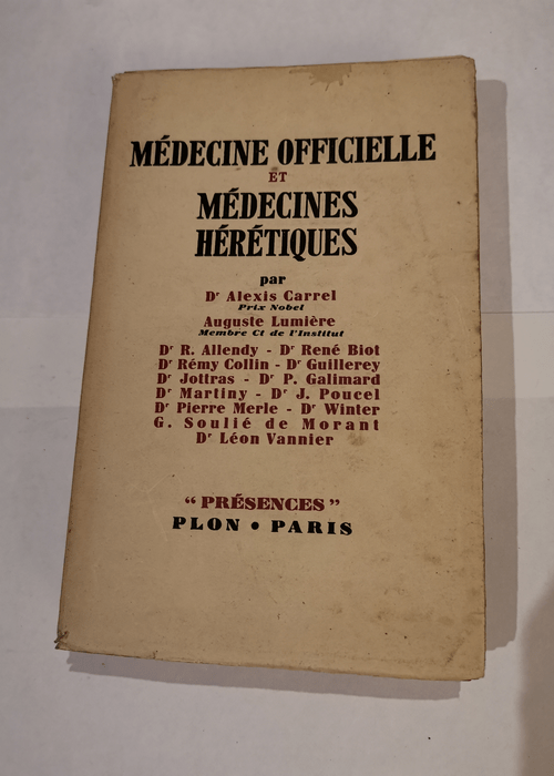 Médecine officielle et Médecine Hérétiques  – Dr Alexis Carrel