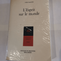 L’esprit sur le monde – Yves Raguin