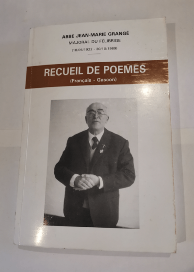 recueil de poemes (Français Gascon) - abbé jean marie grangé majoral du félibrige  - abbé jean marie grangé