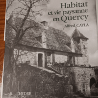 Habitat et vie paysanne en Quercy – Alf...