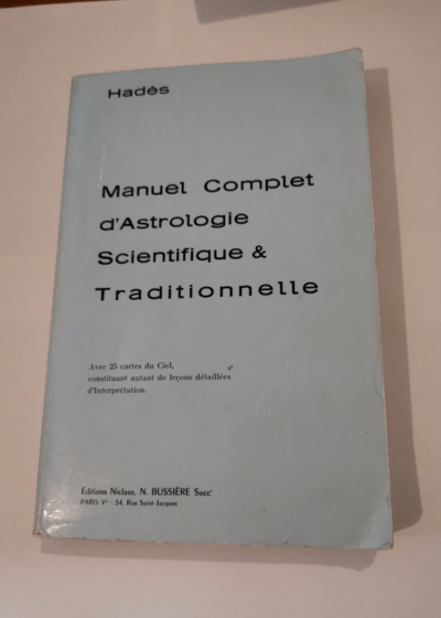 Manuel complet d'astrologie scientifique et traditionnelle - Hadès