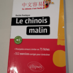 Le chinois malin. Guide pratique des principales erreurs à éviter en 75 fiches. 249 exercices corrigés pour s’entraîner (avec fichiers audio) – Capdevila Lauro Kohler Yenli Mudry Gylda