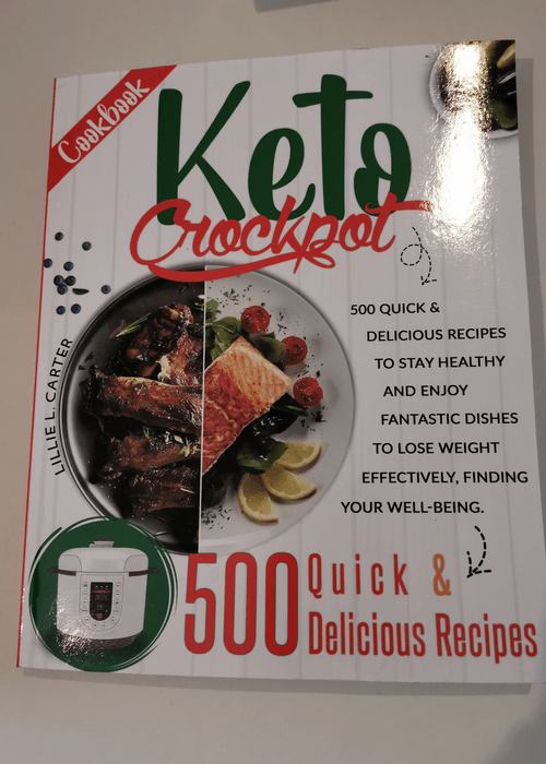 Keto Crockpot Cookbook: 500 Quick and Delicio...