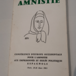 Amnistie – Conférence d’Europe Occidentale pour l’Amnistie aux emprisonnés et exilés espagnols. (paris 25-26 mars 1961) –