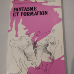 Fantasme et formation – Inconscient et culture – René Kaës