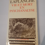 Vie et mort en psychanalyse – Laplanche Jean