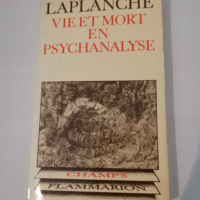 Vie et mort en psychanalyse – Laplanche...