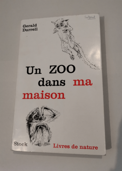 UN ZOO DANS MA MAISON - Gerald Durrell