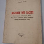 HISTOIRE DES CAGOTS – (race maudite de Gascogne – Bearn Pays Basque et NAvarre fraco-espagnols Asturies et Province de Leon) – RICAU OSMIN