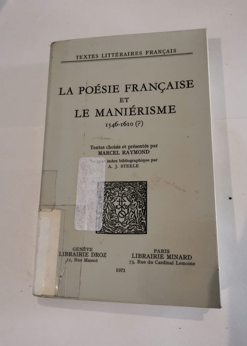 La Poesie Francaise et le Manierisme 1546 1620 – Marcel Raymond