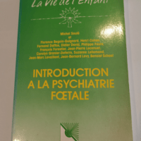 Introduction a la psychiatrie foetale –...