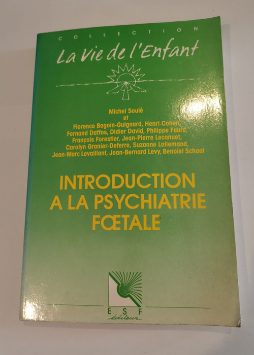Introduction a la psychiatrie foetale –...