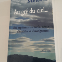 Au gré du ciel… Une expérience spirit...