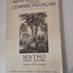 Trente Ans D’Aventures A Travers L’Empire Français. Tome II – Saint-Maur Thomas