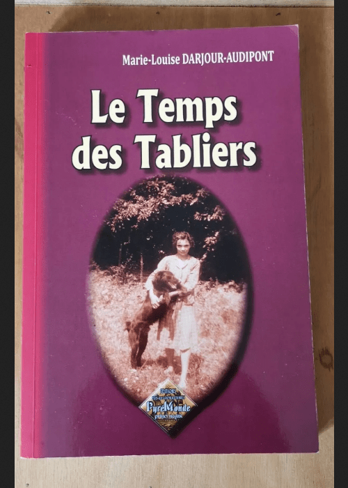 Le Temps Des Tabliers – Marie-Louise Darjour-Audipont