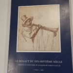 Le héraut du dix-septième siècle – Dessins et gravures de Jacques de Gheyn. Catalogue de l’exposition de la fondation Custodia réalisée du 9 mai au 16 juin 1985 – Collectif Ghey...