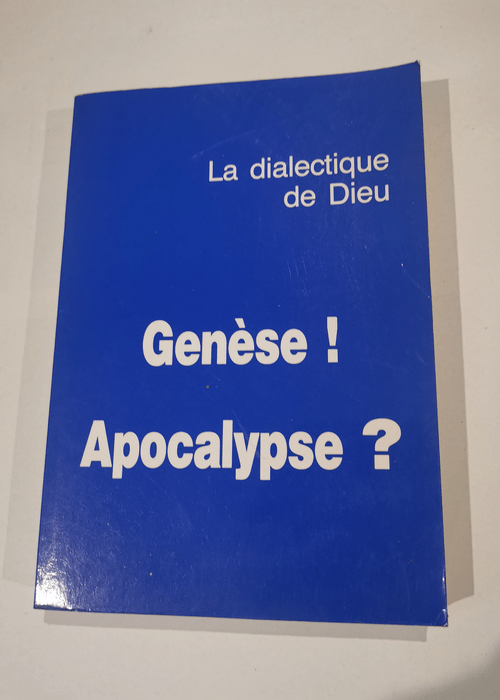 LA DIALECTIQUE DE DIEU – GENESE APOCALY...